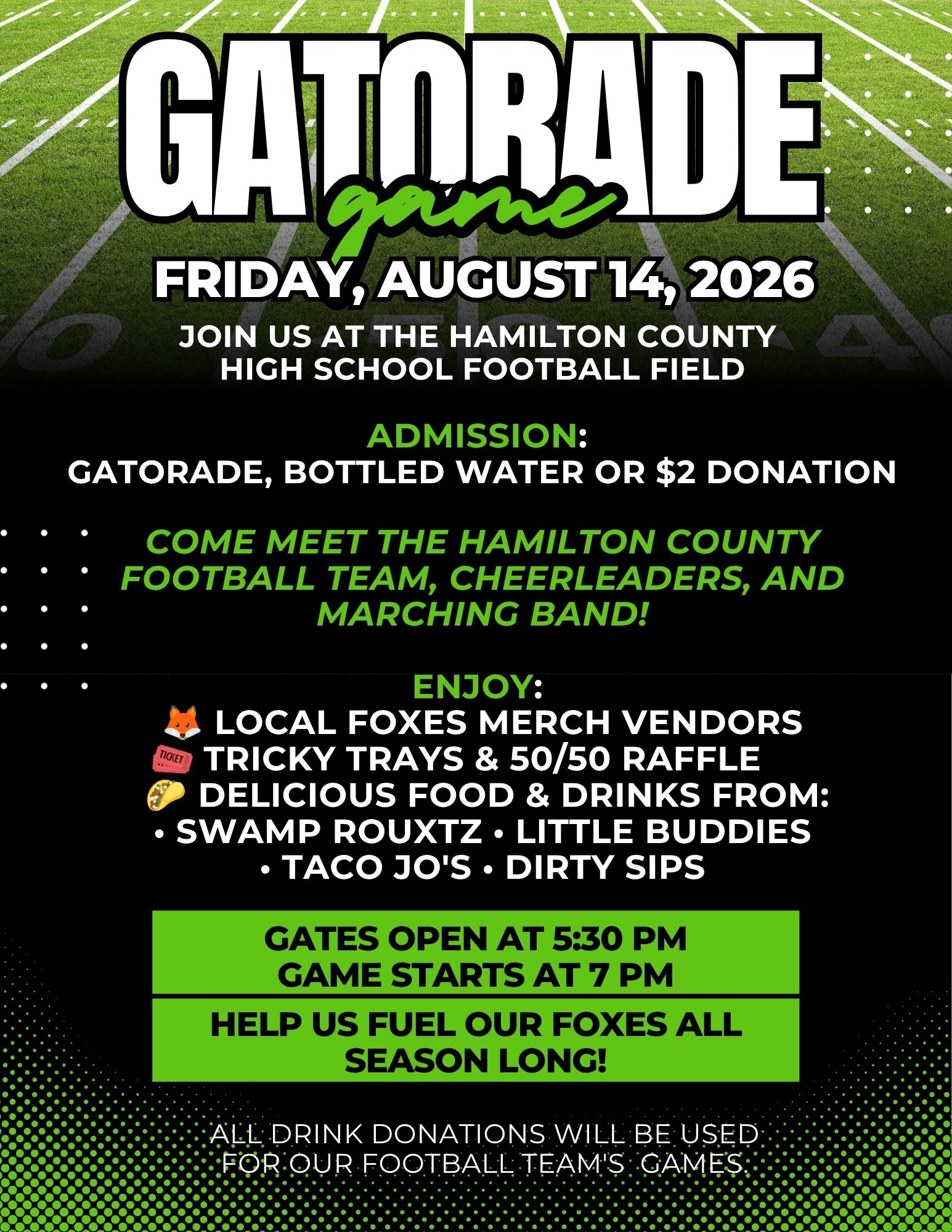 Bring a Gatorade or water for admission
